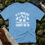 If It Involves Hiking and Dogs - Count Me In T-Shirt