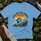 Still Not the Summit - T-Shirt