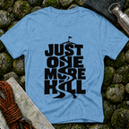 Just One More Hill - T-Shirt
