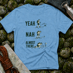 Yeah Nah Three Stages - T-Shirt