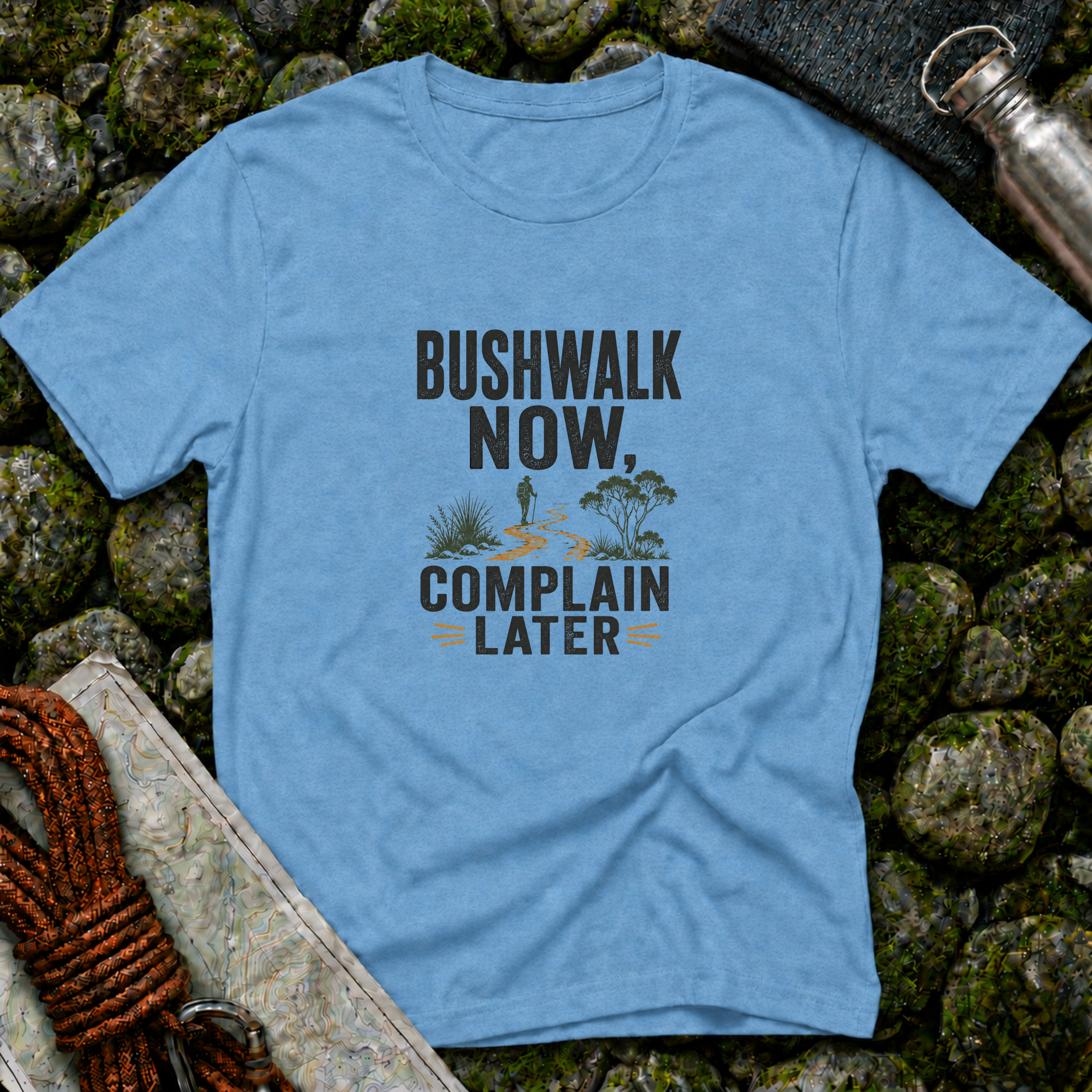 Bushwalk Now Complain Later T-Shirt