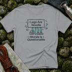 Legs Are Noodle Moral Is Questionable T-Shirt