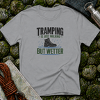 Tramping is Just Walking But Wetter - T-Shirt