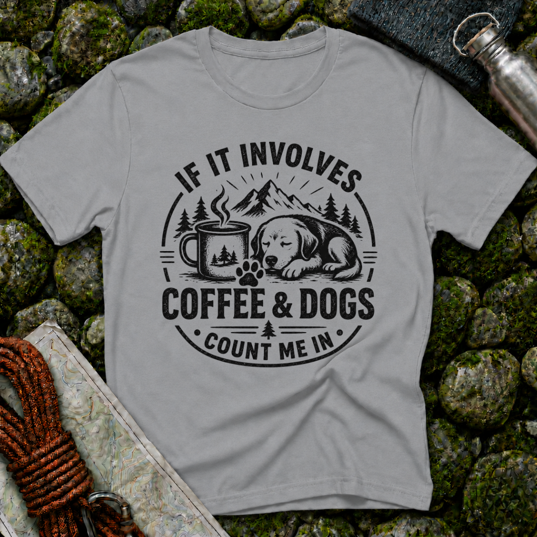 If it Involves Coffee and Dogs - T-Shirt