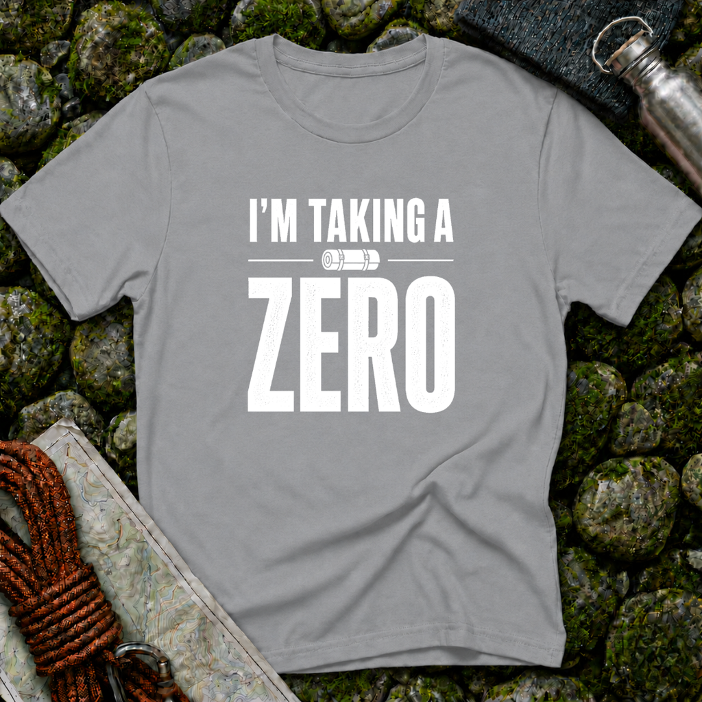 I'm Taking a Zero - T-Shirt