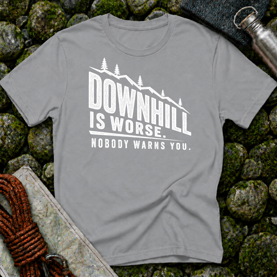 Downhill is Worse - T-Shirt