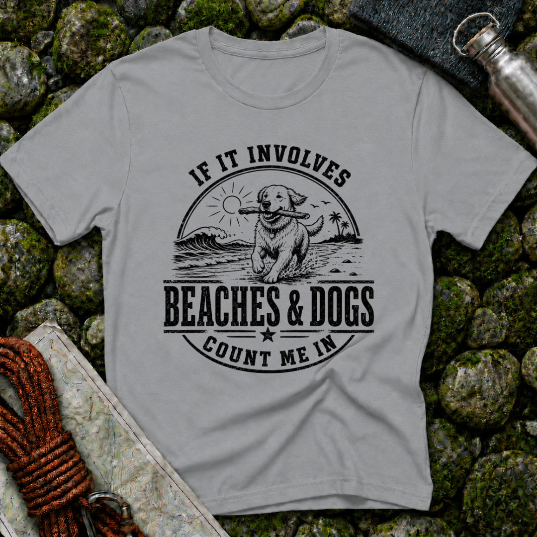 If it Involves Beaches and Dogs - T-Shirt