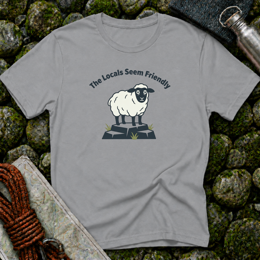 The Locals Seem Friendly - T-Shirt