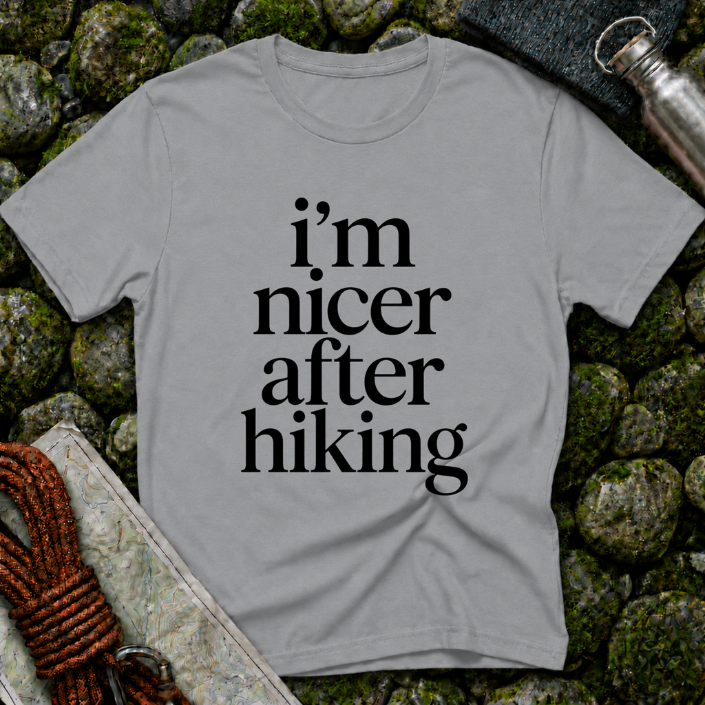 I'm Nicer After Hiking T-Shirt