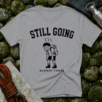 Still Going - T-Shirt