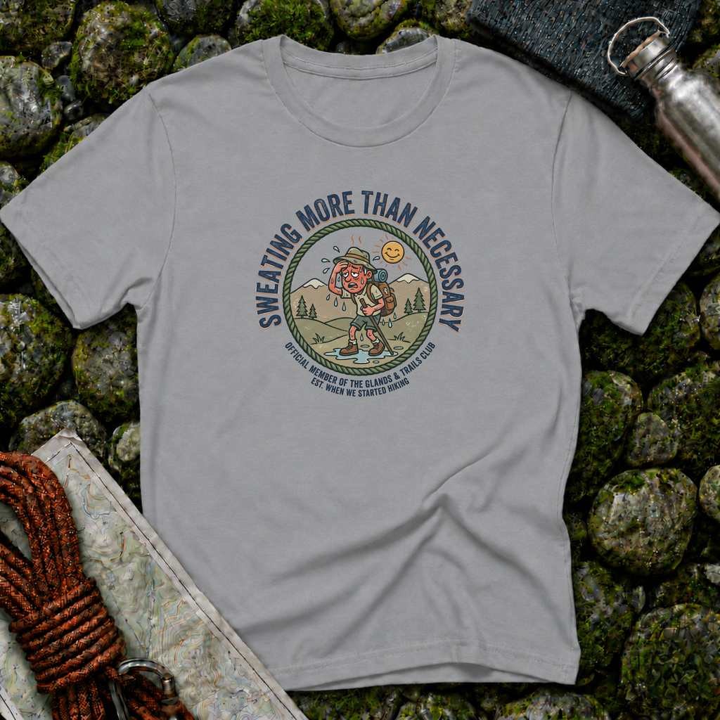 Sweating More Than Necessary T-Shirt