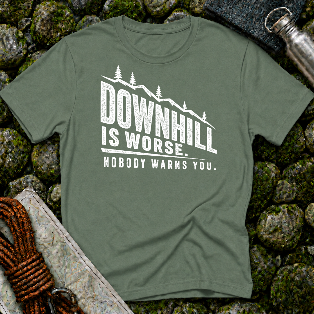 Downhill is Worse - T-Shirt