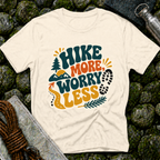 Hike More Worry Less - T-Shirt