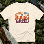 I Do My Best Thinking at Hiking Speed T-Shirt