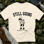 Still Going - T-Shirt