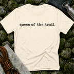 Queen of the Trail - T-Shirt