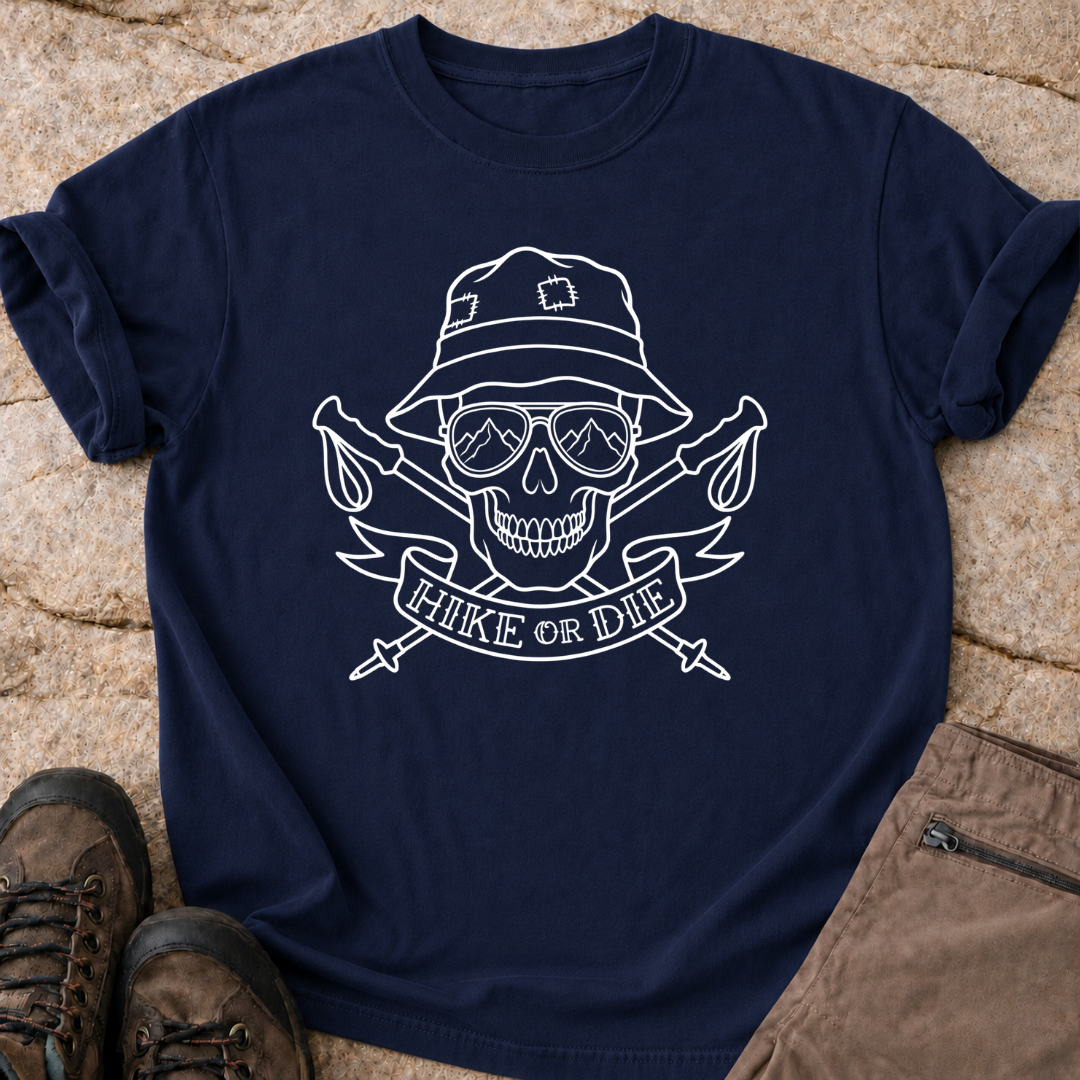 Hike or Die T-Shirt