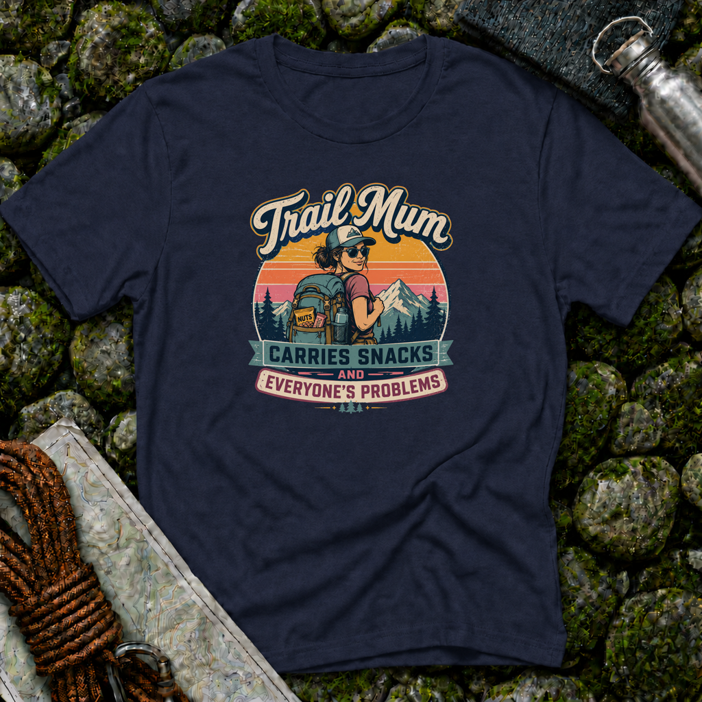 Trail Mum Carries Snacks and Everyone's Problems T-Shirt