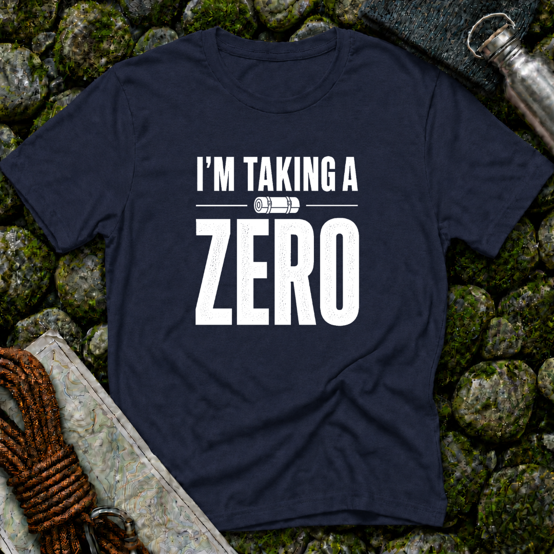 I'm Taking a Zero - T-Shirt