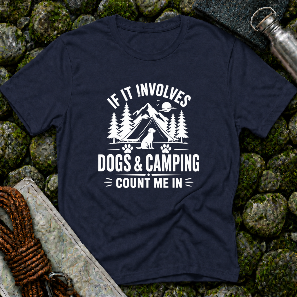 If it Involves Dogs and Camping - T-Shirt