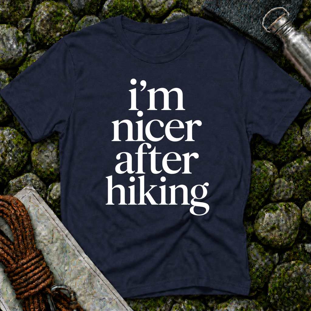 I'm Nicer After Hiking T-Shirt