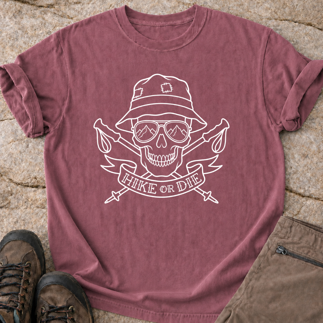 Hike or Die T-Shirt