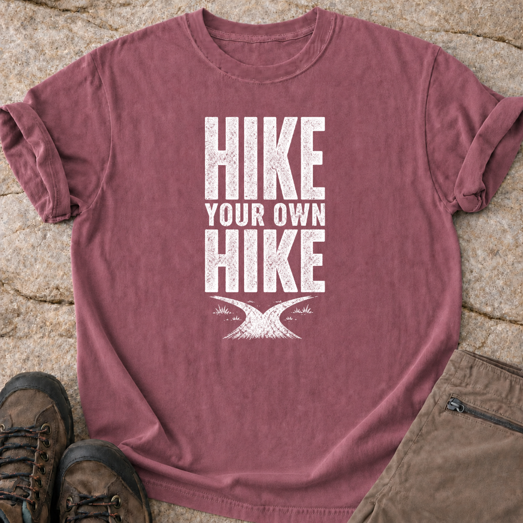 Hike Your Own Hike - T-Shirt
