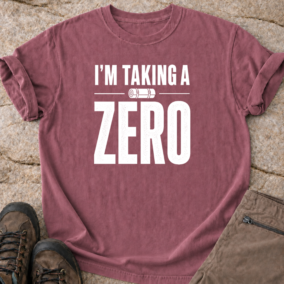 I'm Taking a Zero - T-Shirt