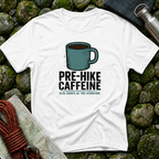 Pre-Hike Caffeine T-Shirt