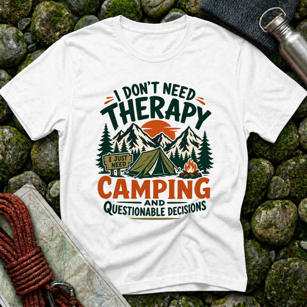 I Don't Need Therapy - T-Shirt