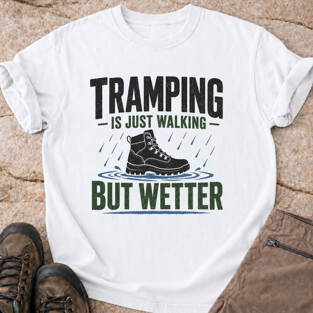 Tramping is Just Walking But Wetter - T-Shirt