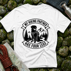 My Hiking Partner Has Four Legs - T-Shirt