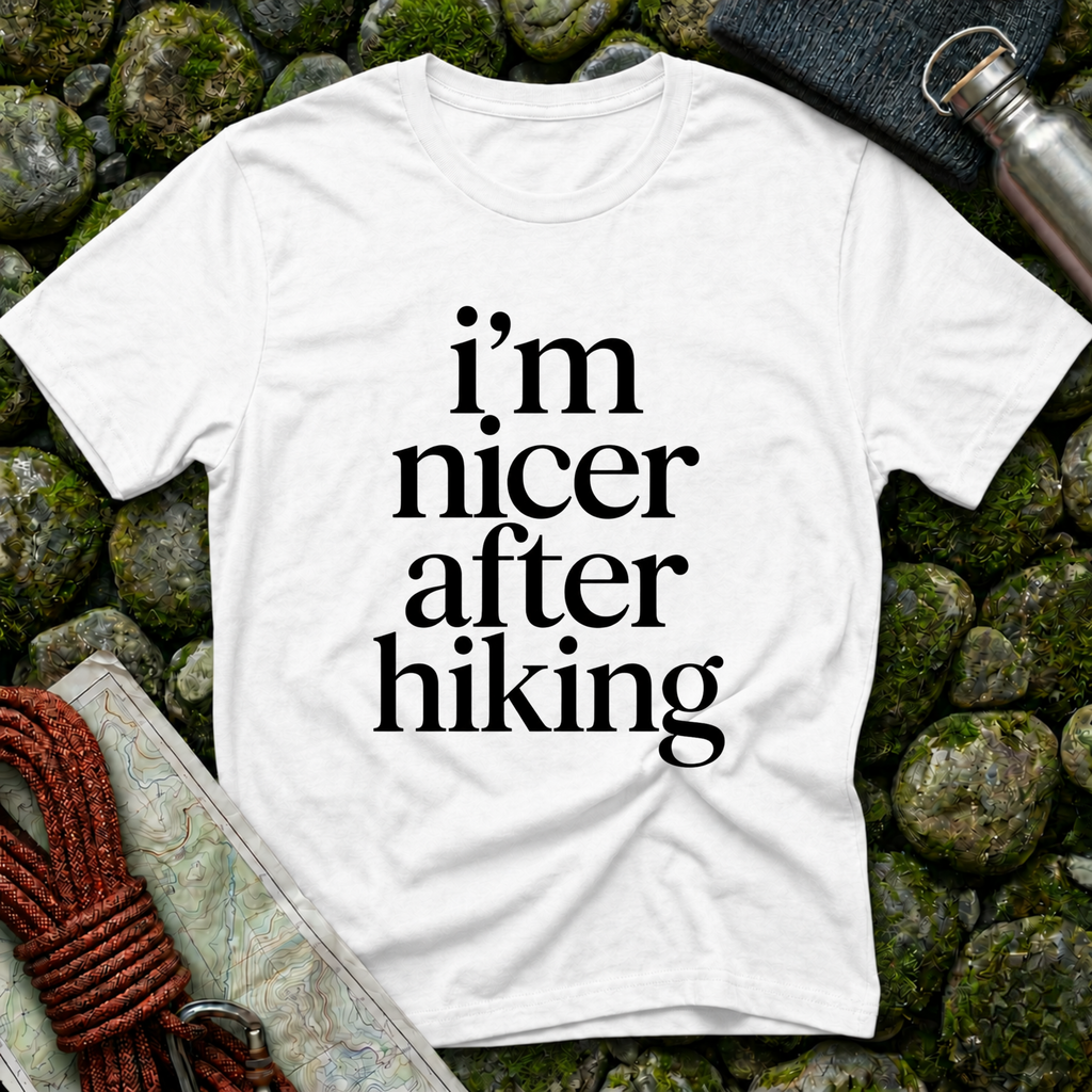 I'm Nicer After Hiking T-Shirt