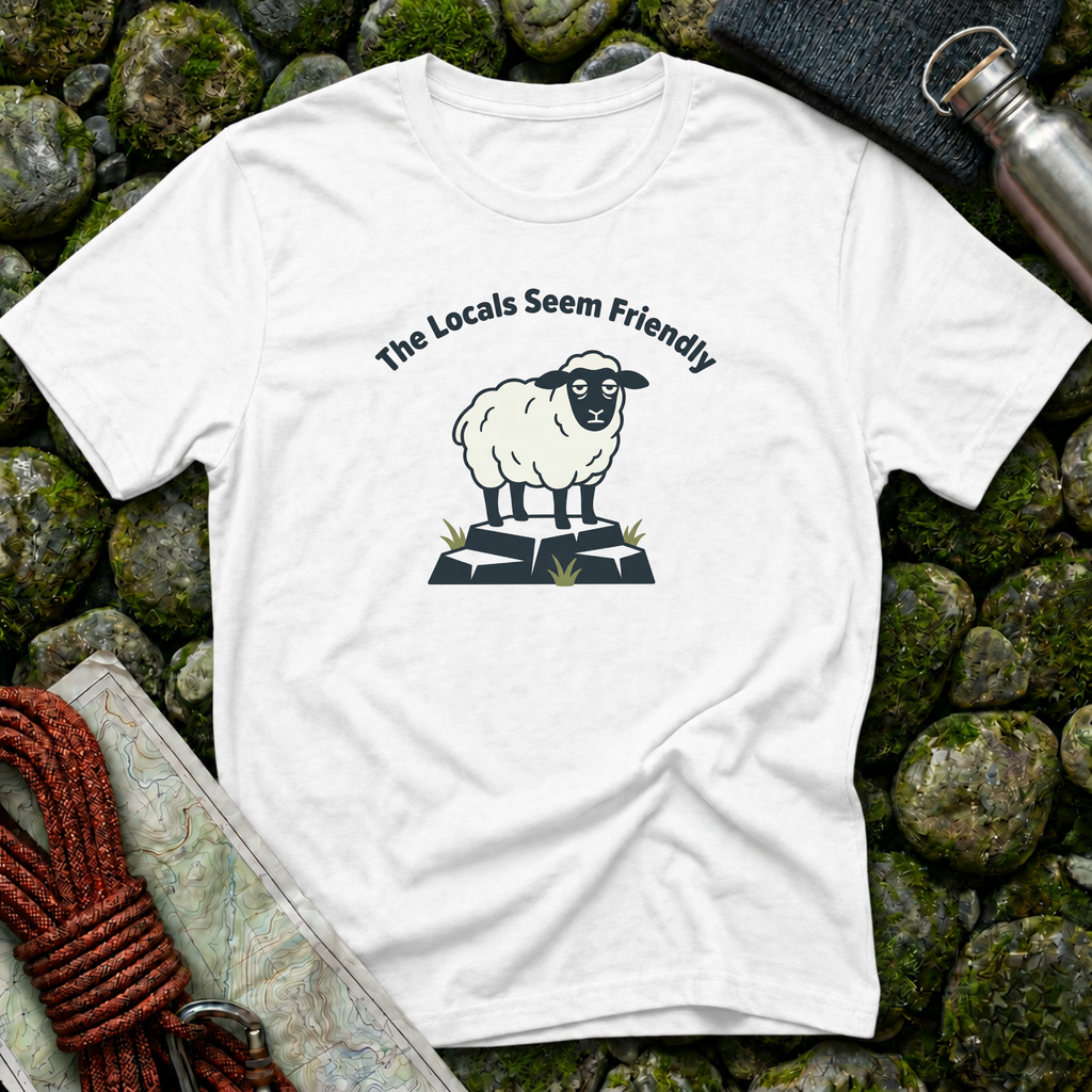 The Locals Seem Friendly - T-Shirt