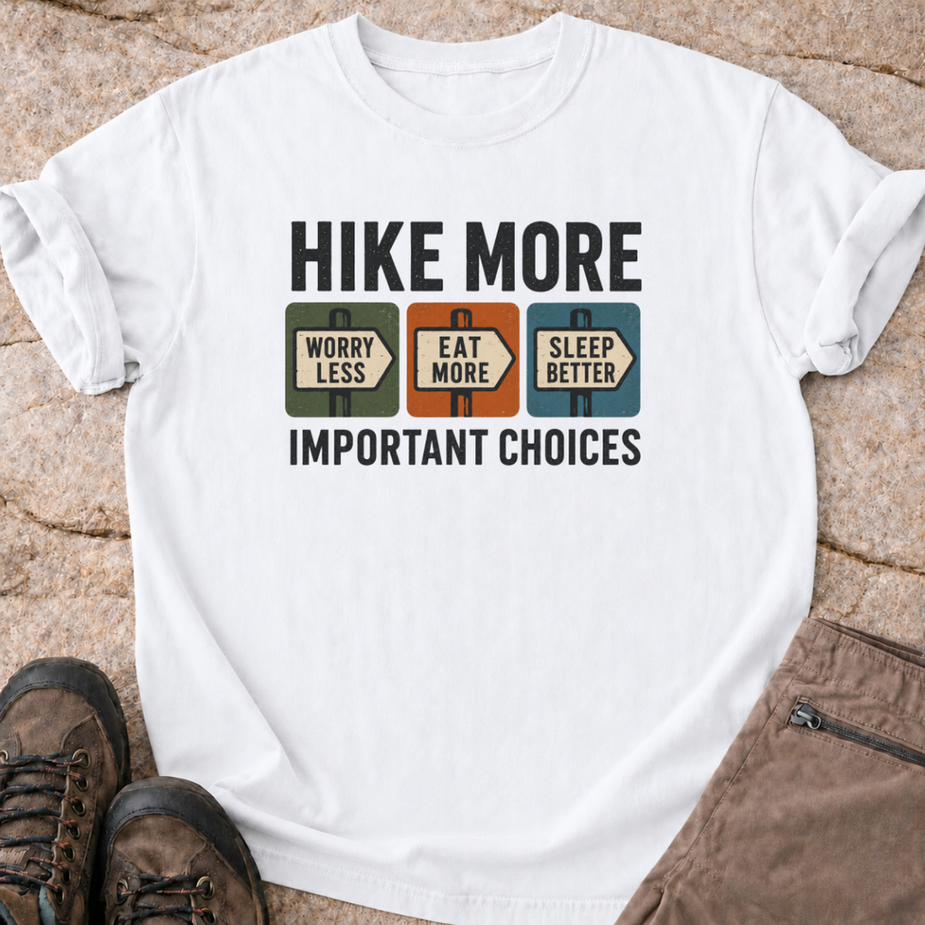 Hike More Worry Less T-Shirt